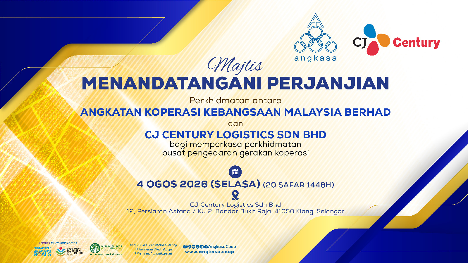 Poster: Majlis Menandatangani Perjanjian Perkhidmatan antara Angkatan Koperasi Kebangsaan Malaysia Berhad dan CJ Century Logistics SDN. BHD.